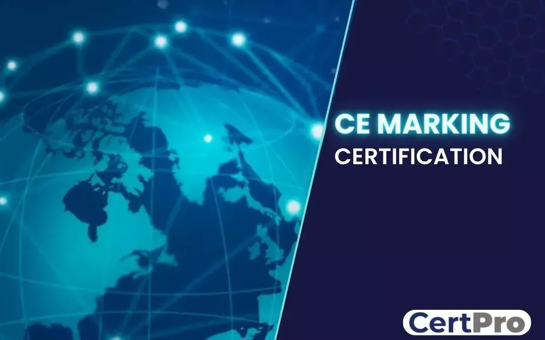 What is CE Mark? | How to get CE Marking Certification? | CertPro