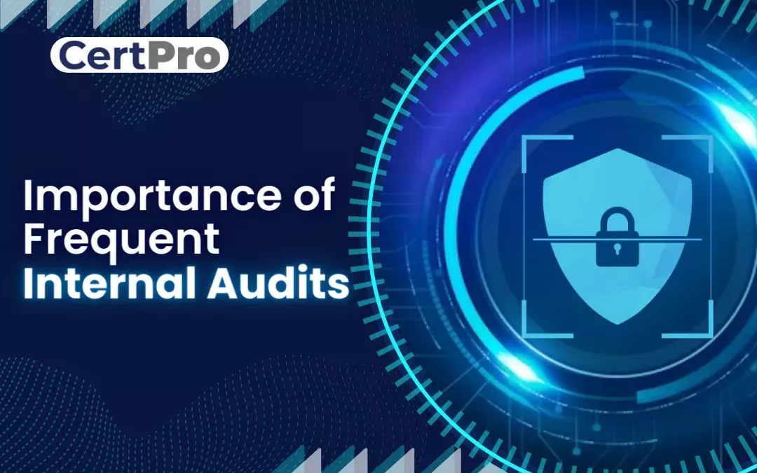 IMPORTANCE OF FREQUENT INTERNAL AUDITS