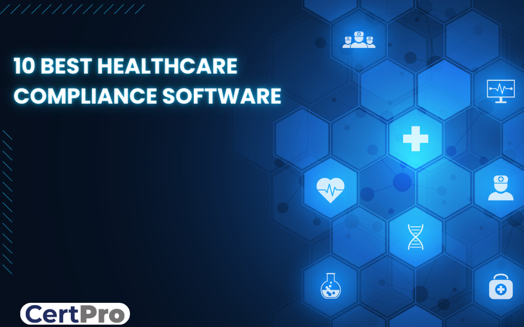 10 BEST HEALTHCARE COMPLIANCE SOFTWARE. T