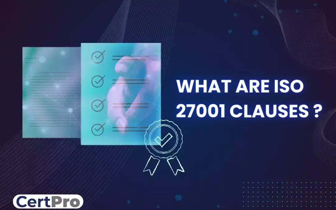 WHAT ARE ISO 27001 CLAUSES