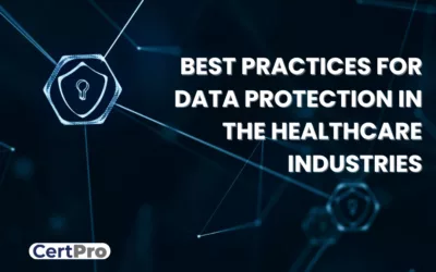 BEST PRACTICES FOR DATA PROTECTION IN THE HEALTHCARE INDUSTRIES