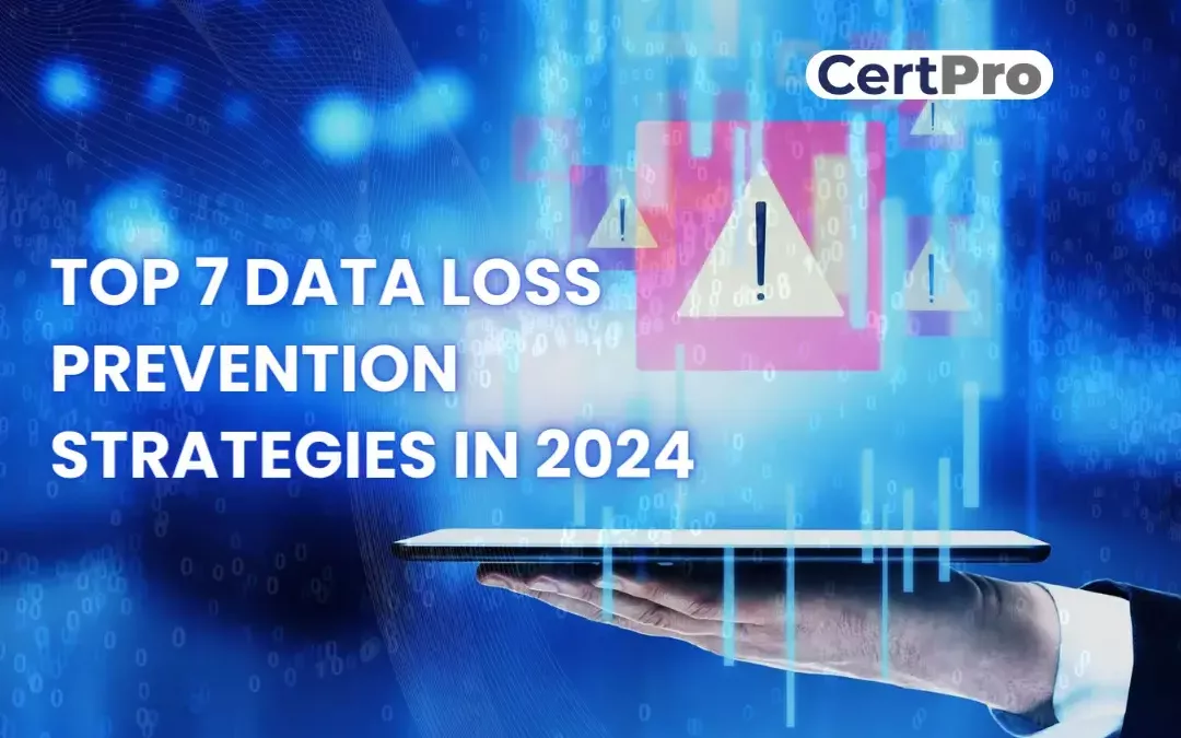 top 7 data loss prevention strategies in 2024