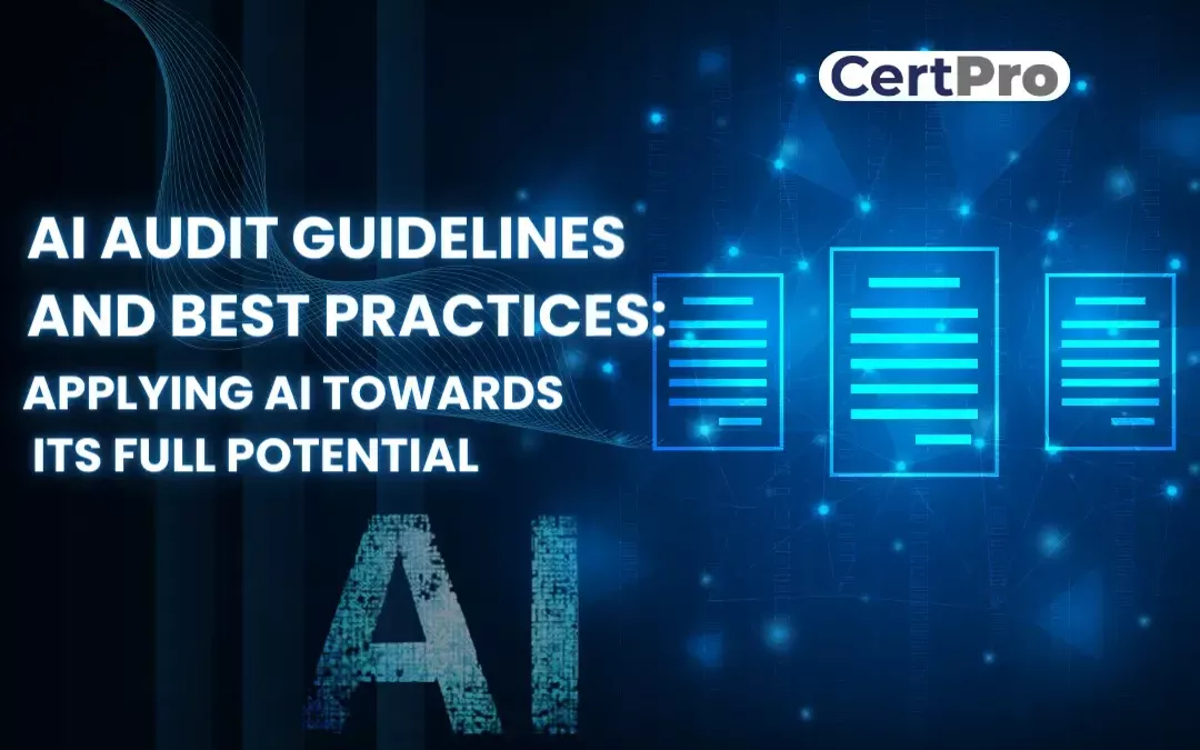 AI Audit Best Practices: Maximizing AI's Full Potential