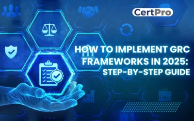 How to Implement GRC Frameworks in 2025: Step-by-Step Guide