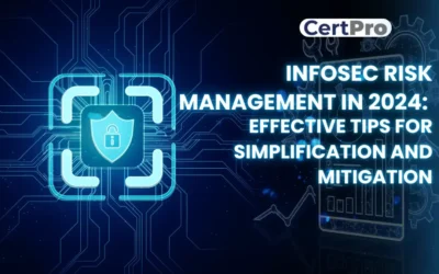 INFOSEC RISK MANAGEMENT IN 2024: EFFECTIVE TIPS FOR SIMPLIFICATION AND MITIGATION