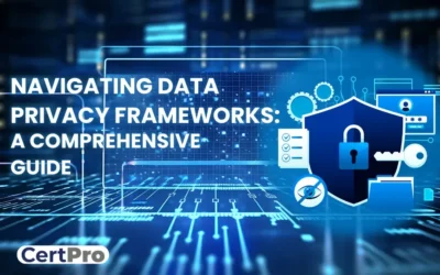 NAVIGATING DATA PRIVACY FRAMEWORKS: A COMPREHENSIVE GUIDE