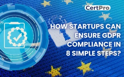 HOW STARTUPS CAN ENSURE GDPR COMPLIANCE IN 8 SIMPLE STEPS?