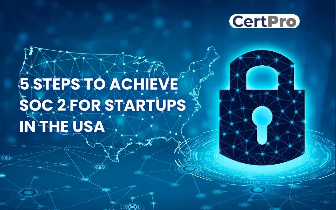 SOC 2 FOR STARTUPS IN THE USA