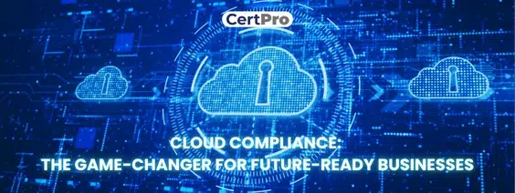 Why Cloud Compliance is the Next Big Thing for Businesses