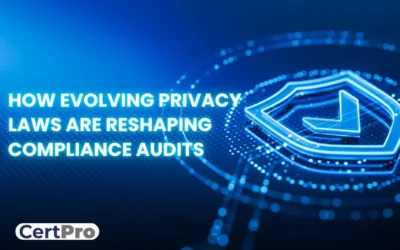 HOW EVOLVING PRIVACY LAWS ARE RESHAPING COMPLIANCE AUDITS