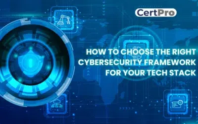 HOW TO CHOOSE THE RIGHT CYBERSECURITY FRAMEWORK FOR YOUR TECH STACK