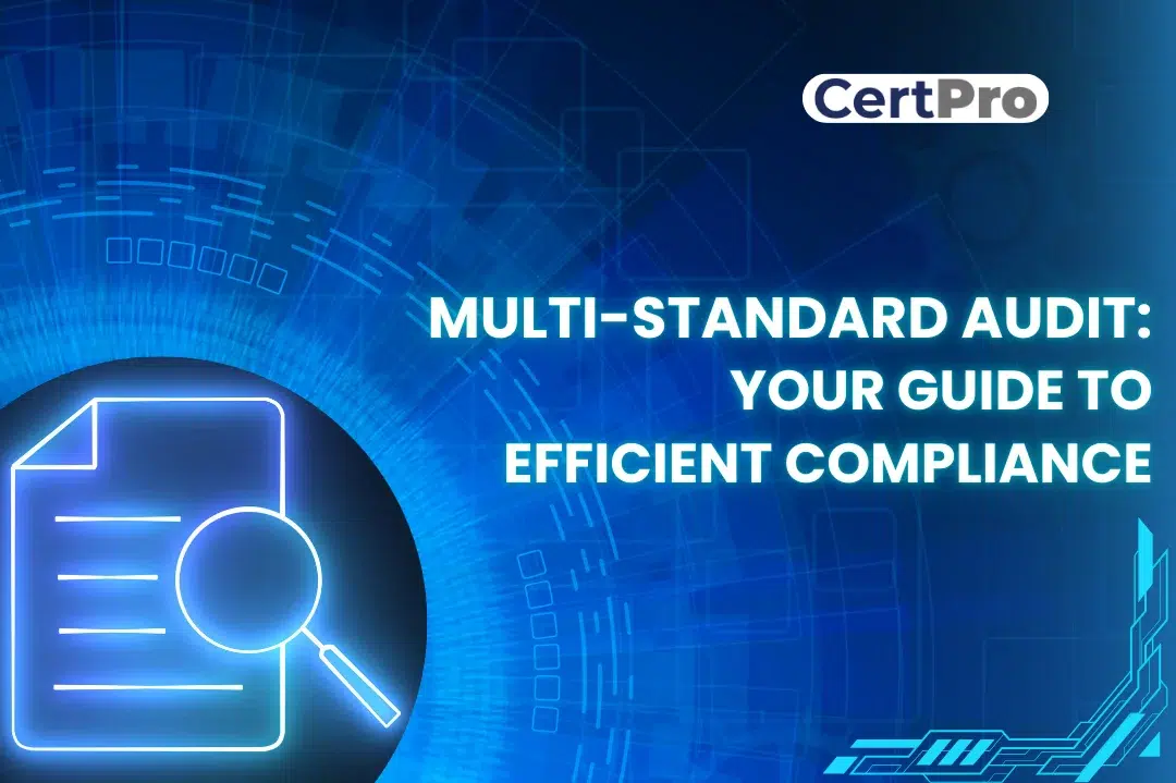 HOW TO PREPARE FOR A MULTI-STANDARD AUDIT (SOC 2, ISO 27001, HIPAA) WITHOUT OVERLAPPING EFFORTS