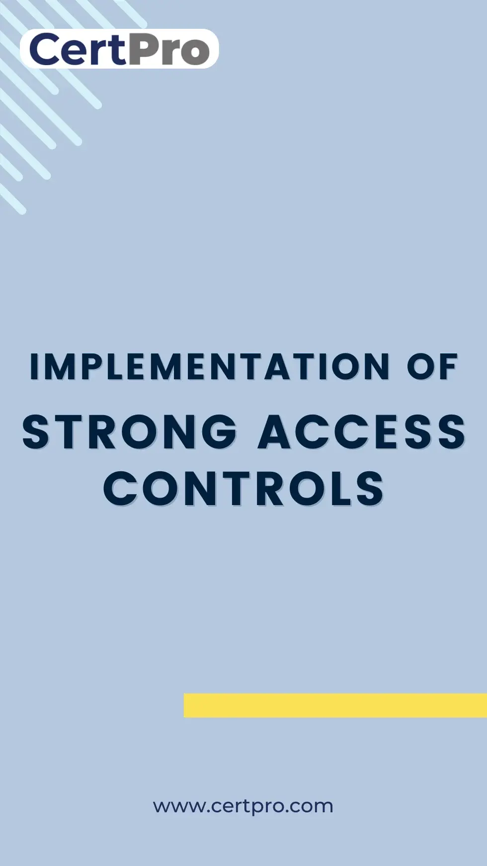 Implementation of strong access controls