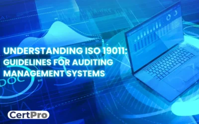 UNDERSTANDING ISO 19011: THE CORE GUIDELINES FOR AUDITING MANAGEMENT SYSTEMS