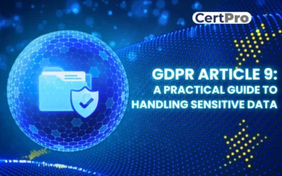 GDPR ARTICLE 9: A PRACTICAL GUIDE TO HANDLING SENSITIVE DATA