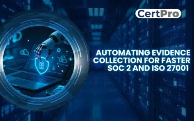 AUTOMATING EVIDENCE COLLECTION FOR FASTER SOC 2 AND ISO 27001 AUDITS