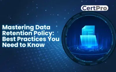 MASTERING DATA RETENTION POLICY: BEST PRACTICES YOU NEED TO KNOW