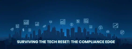 Surviving the Tech Reset The Compliance Edge (1)