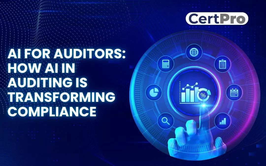 AI FOR AUDITORS: HOW AI IN AUDITING IS TRANSFORMING COMPLIANCE