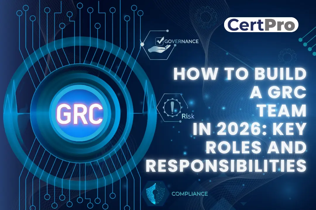 HOW TO BUILD A GRC TEAM IN 2026 KEY ROLES AND RESPONSIBILITIES