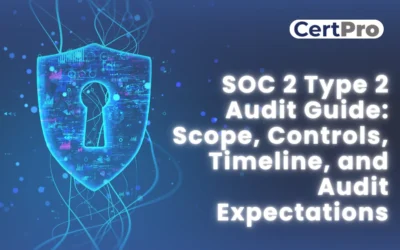 SOC 2 Type 2 Audit Guide: Scope, Controls, Timeline, and Audit Expectations