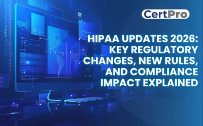 HIPAA UPDATES 2026: KEY REGULATORY CHANGES, NEW RULES, AND COMPLIANCE IMPACT EXPLAINED