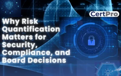 WHY RISK QUANTIFICATION MATTERS FOR SECURITY, COMPLIANCE, AND BOARD DECISIONS