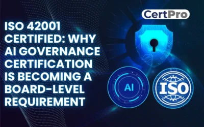 ISO 42001 CERTIFIED: WHY AI GOVERNANCE CERTIFICATION IS BECOMING A BOARD-LEVEL REQUIREMENT