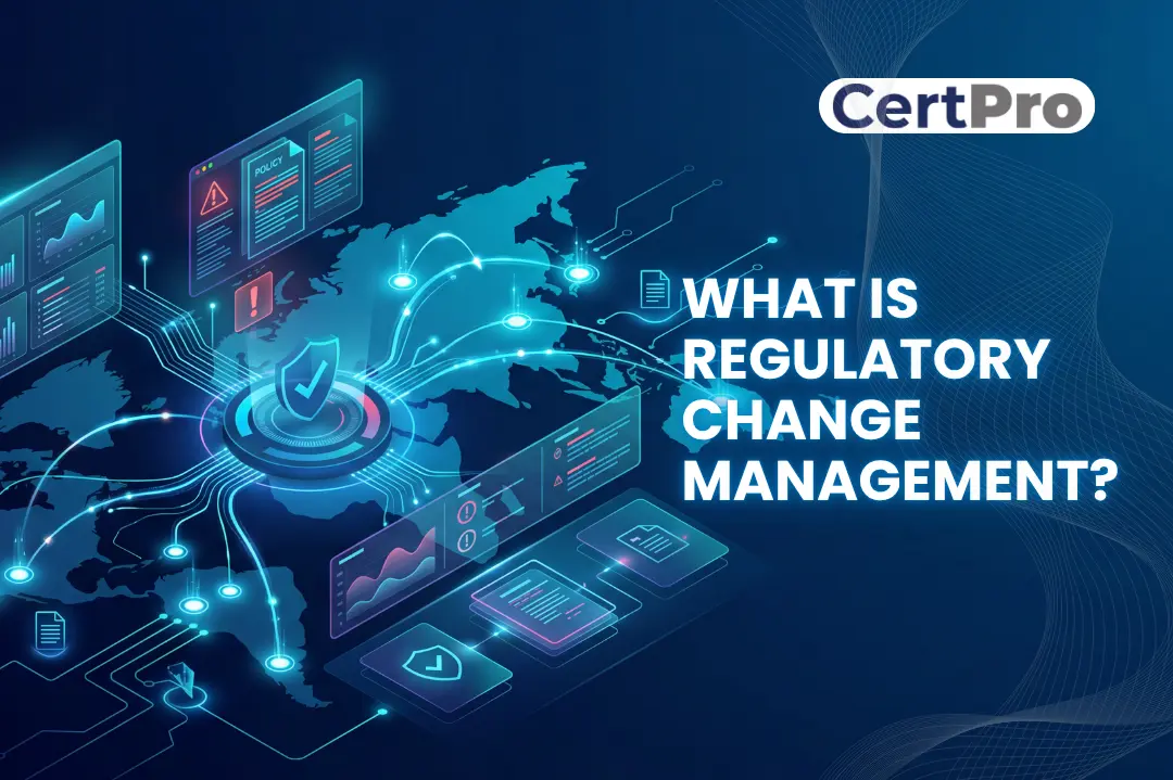 WaHAT IS REGULATORY CHANGE MANAGEMENT