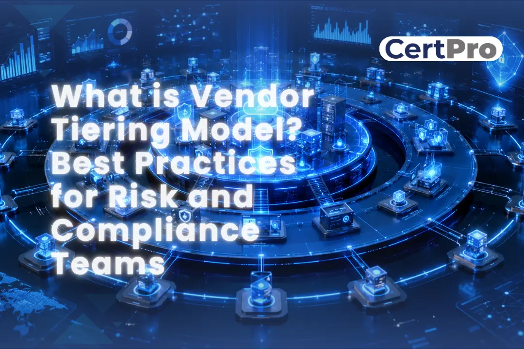 What is Vendor Tiering? Best Practices for Risk and Compliance Teams